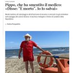 Pippo, che ha smentito il medico: «Disse: “È morto”. Io lo salvai»